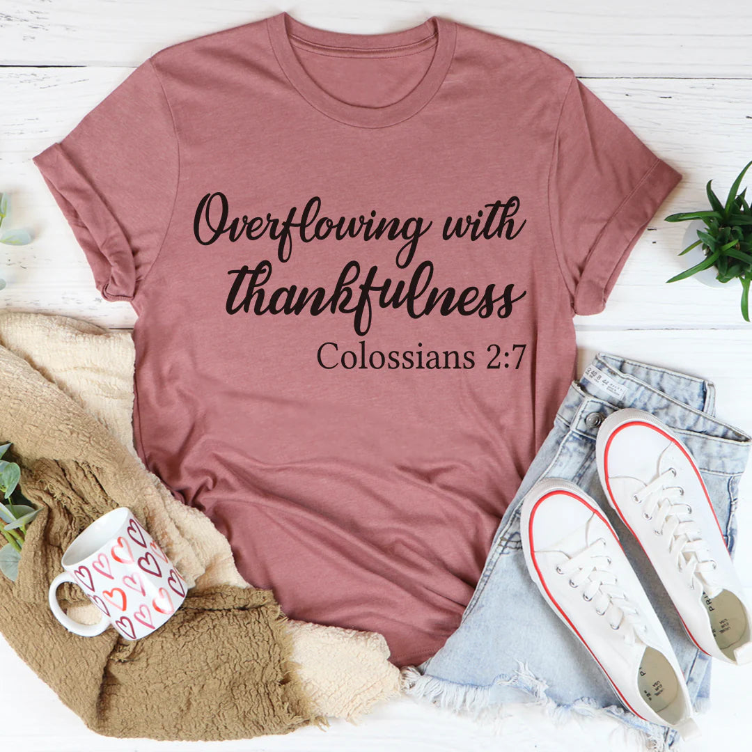 Thankfulness Overflow T-Shirt