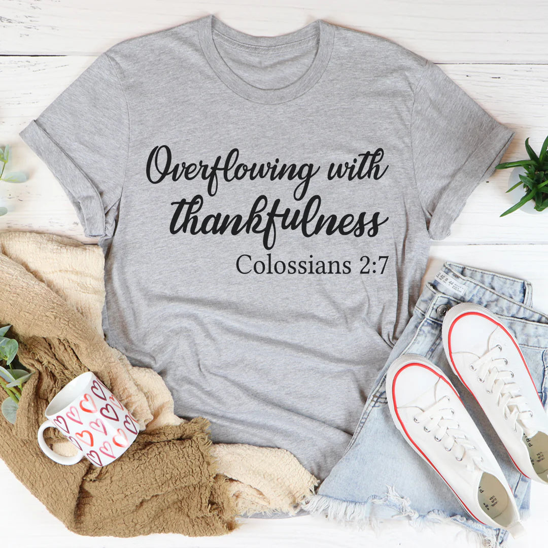 Thankfulness Overflow T-Shirt