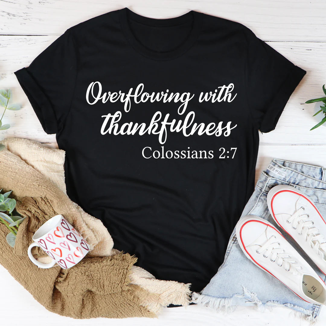 Thankfulness Overflow T-Shirt